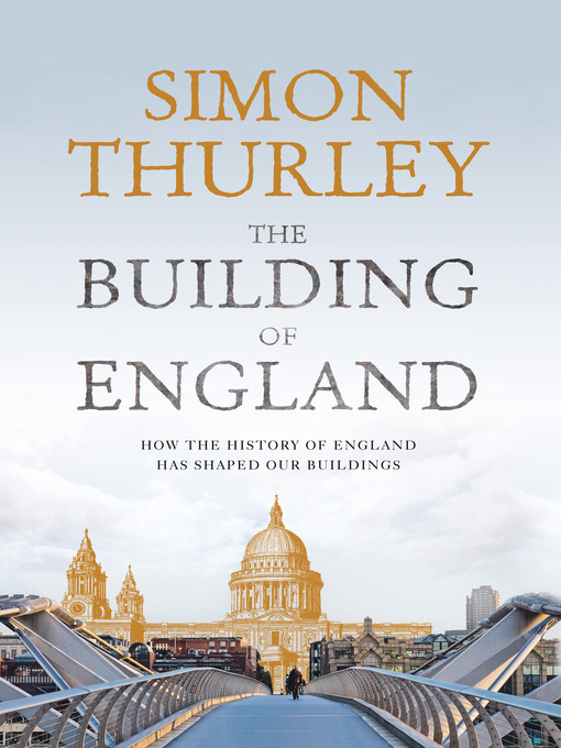 Title details for The Building of England by Simon Thurley - Available